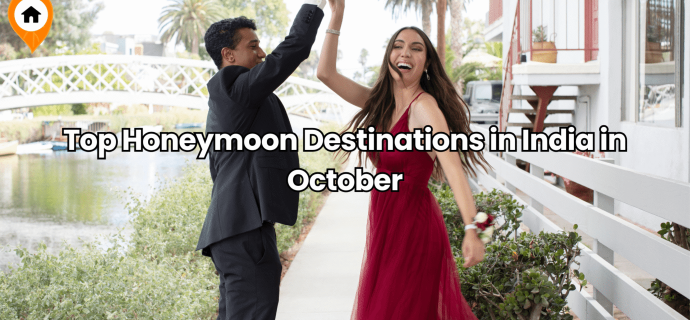 Top Honeymoon Destinations in India in October