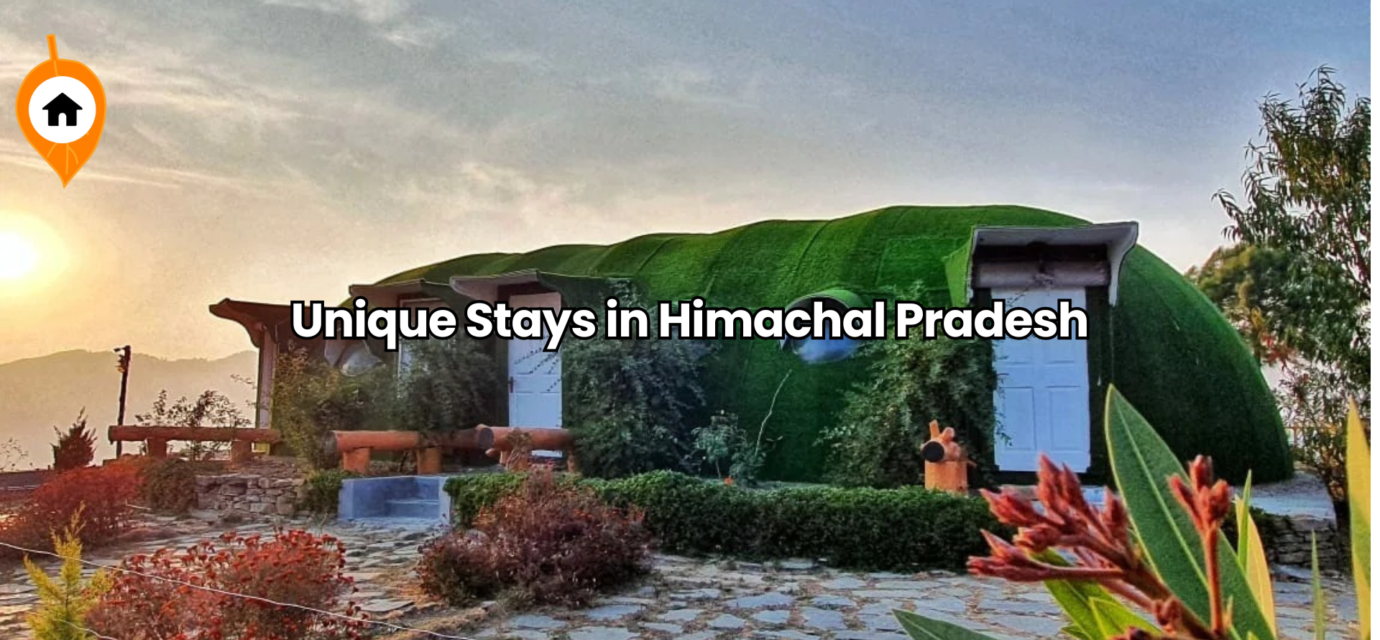 Unique Stays in Himachal Pradesh